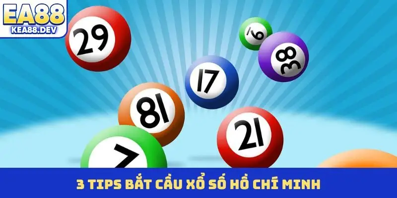 3 tips bắt cầu xổ số Hồ Chí Minh